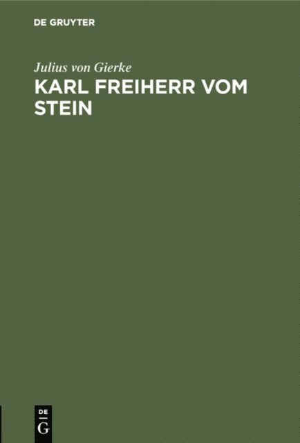 Julius von Gierke - Karl Freiherr vom Stein, E-bok