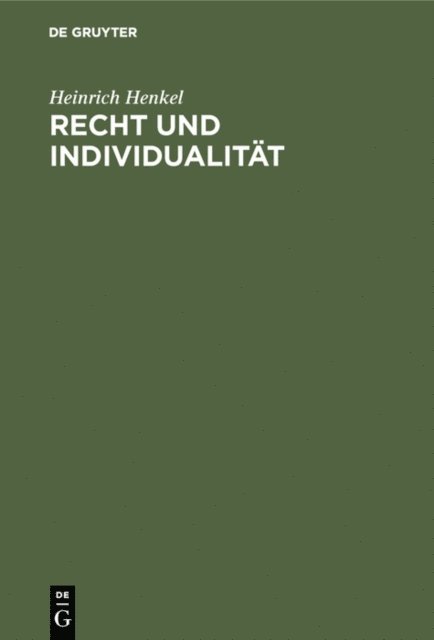 Heinrich Henkel - Recht und Individualität, E-bok