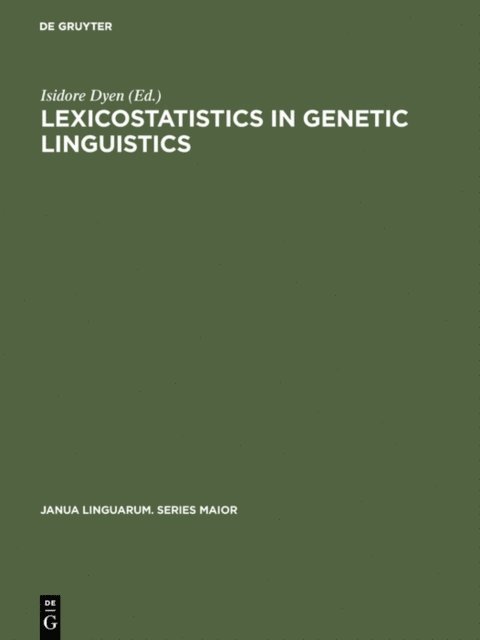 Isidore Dyen - Lexicostatistics in Genetic Linguistics, E-bok