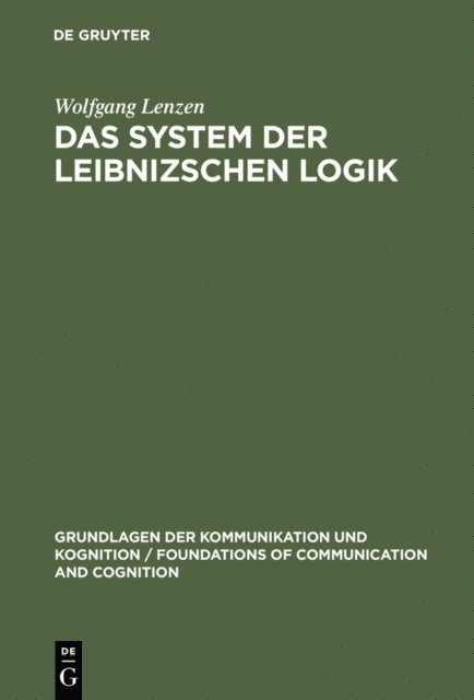 Wolfgang Lenzen - Das System der Leibnizschen Logik, E-bok