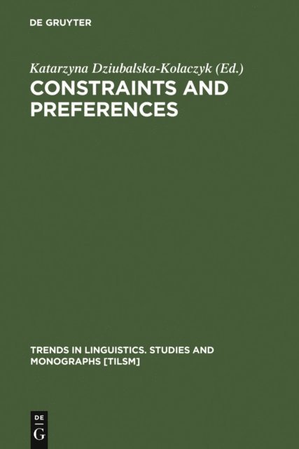 Katarzyna Dziubalska-Kolaczyk - Constraints and Preferences, E-bok