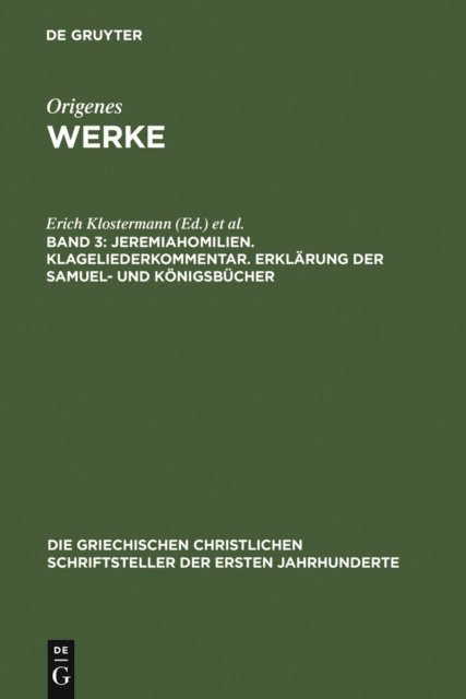 Pierre Nautin, Erich Klostermann - Jeremiahomilien. Klageliederkommentar. Erklärung der Samuel- und Königsbücher, E-bok