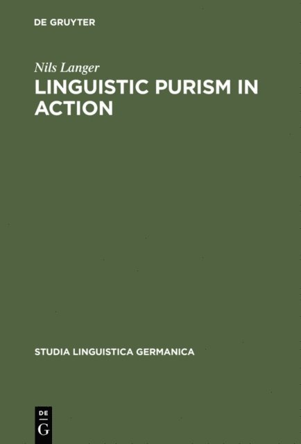 Nils Langer - Linguistic Purism in Action, E-bok
