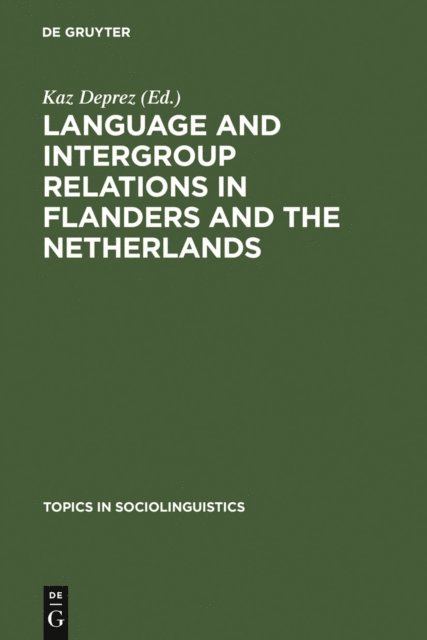 Kaz Deprez - Language and Intergroup Relations in Flanders and the Netherlands, E-bok