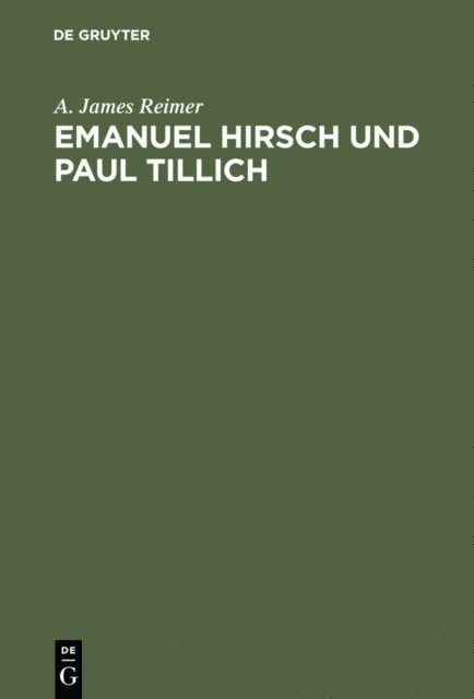 A. James Reimer - Emanuel Hirsch und Paul Tillich, E-bok