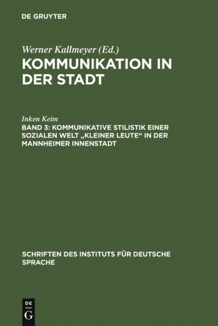 Inken Keim - Kommunikative Stilistik einer sozialen Welt "kleiner Leute" in der Mannheimer Innenstadt, E-bok