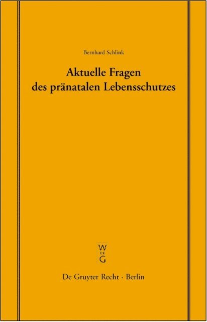 Aktuelle Fragen des pränatalen Lebensschutzes