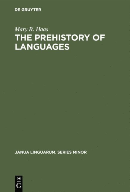 Mary R. Haas - Prehistory of Languages, E-bok