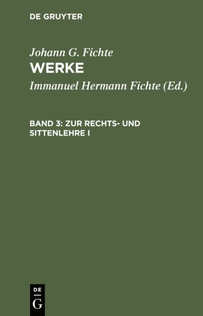 Johann G. Fichte, Immanuel Hermann Fichte - Zur Rechts- und Sittenlehre I, E-bok