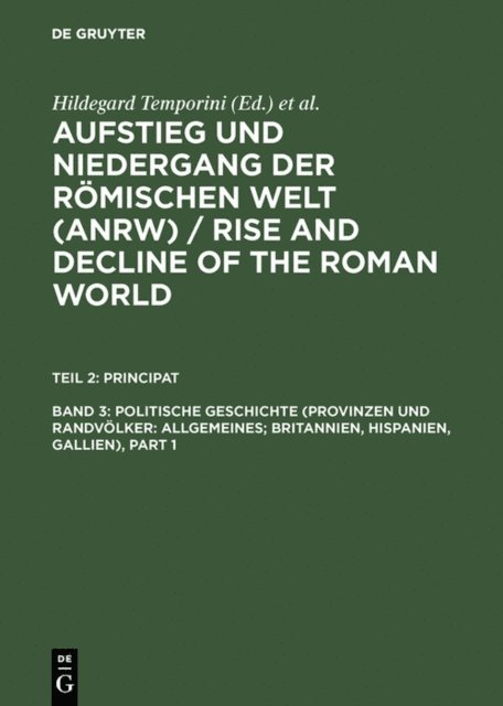 Hildegard Temporini - Politische Geschichte (Provinzen und Randvölker: Allgemeines; Britannien, Hispanien, Gallien), E-bok