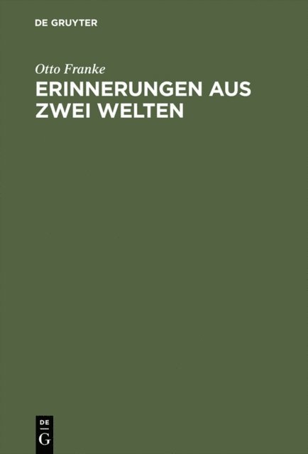 Otto Franke - Erinnerungen aus zwei Welten, E-bok