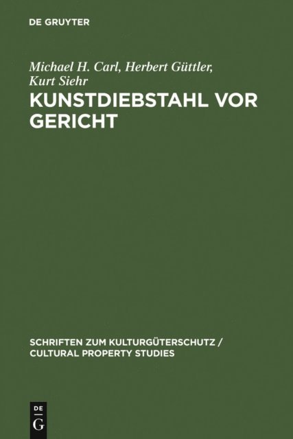 Kurt Siehr, Herbert Guttler, Michael H. Carl - Kunstdiebstahl vor Gericht, E-bok