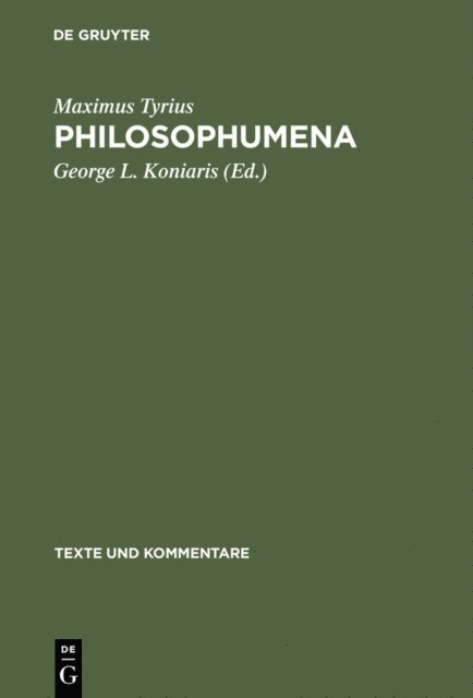 Maximus Tyrius, George L. Koniaris - Philosophumena, E-bok