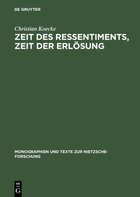 Christian Koecke - Zeit des Ressentiments, Zeit der Erlösung, E-bok