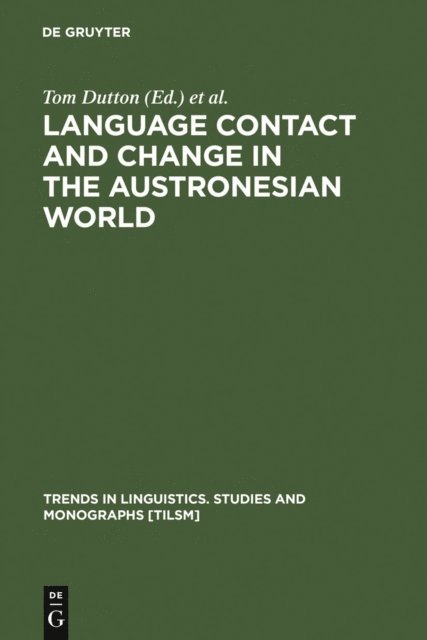 Darrell T. Tryon, Tom Dutton - Language Contact and Change in the Austronesian World, E-bok