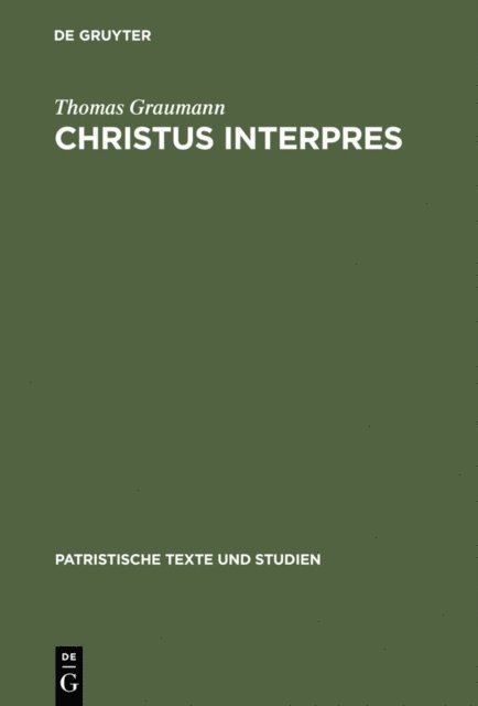 Thomas Graumann - Christus interpres, E-bok