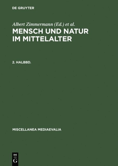 Albert Zimmermann, Andreas Speer - Mensch und Natur im Mittelalter. 2. Halbbd, E-bok