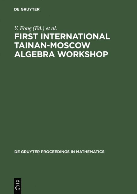 A. V. Mikhalev, U. Knauer, Y. Fong - First International Tainan-Moscow Algebra Workshop, E-bok