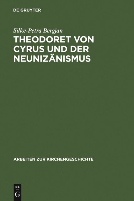 Silke-Petra Bergjan - Theodoret von Cyrus und der Neunizänismus, E-bok
