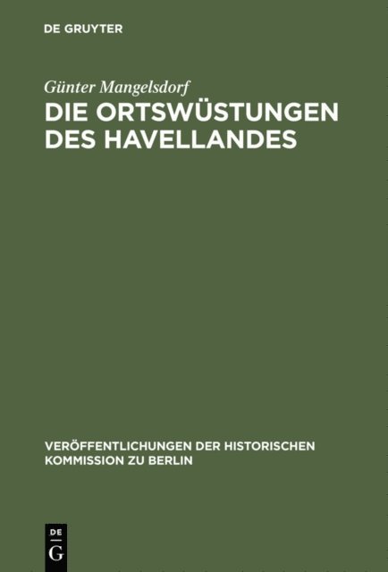 Gunter Mangelsdorf - Die Ortswüstungen des Havellandes, E-bok