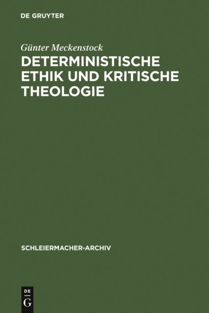 Gunter Meckenstock - Deterministische Ethik und kritische Theologie, E-bok