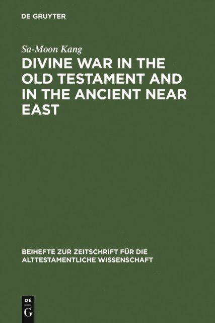 Sa-Moon Kang - Divine War in the Old Testament and in the Ancient Near East, E-bok. Tillgänglighet: Lägg i varukorg