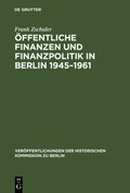 ÿffentliche Finanzen und Finanzpolitik in Berlin 1945?1961