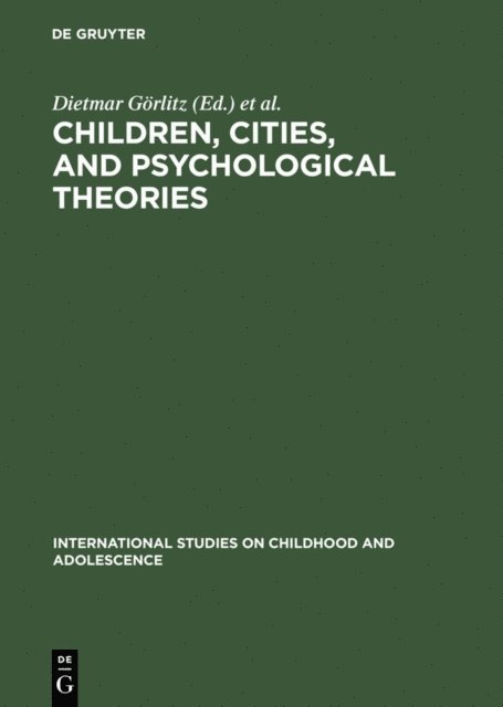 Jaan Valsiner, Gunter Mey, Hans Joachim Harloff, Dietmar Gorlitz - Children, Cities, and Psychological Theories, E-bok