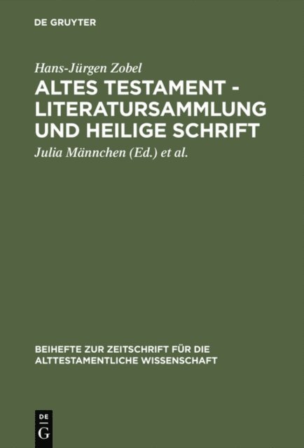 Hans-Jurgen Zobel, Ernst-Joachim Waschke, Julia Mannchen - Altes Testament - Literatursammlung und Heilige Schrift, E-bok