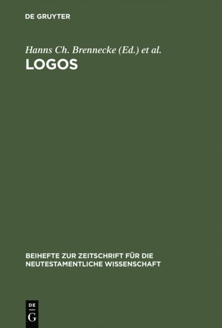 Ernst L. Grasmuck, Christoph Markschies, Hanns Ch. Brennecke - Logos, E-bok