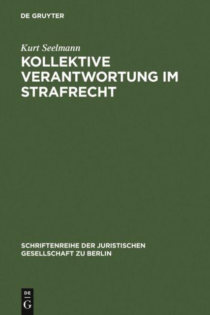 Kurt Seelmann - Kollektive Verantwortung im Strafrecht, E-bok