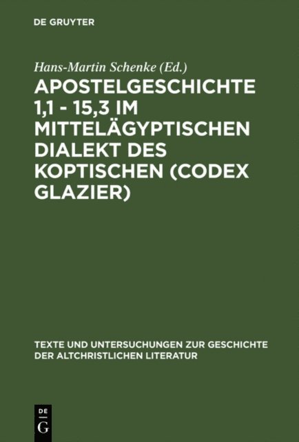 Hans-Martin Schenke - Apostelgeschichte 1,1 - 15,3 im mittelägyptischen Dialekt des Koptischen (Codex Glazier), E-bok