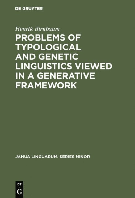 Henrik Birnbaum - Problems of Typological and Genetic Linguistics Viewed in a Generative Framework, E-bok