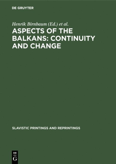 Speros Vryonis, Henrik Birnbaum - Aspects of the Balkans: Continuity and Change, E-bok