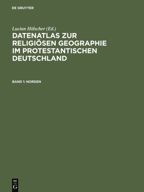 Lucian Holscher - Datenatlas zur religiösen Geographie im protestantischen Deutschland, E-bok