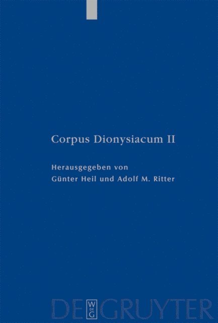 Adolf M. Ritter, Gunter Heil - Pseudo-Dionysius Areopagita. De Coelesti Hierarchia, De Ecclesiastica Hierarchia, De Mystica Theologia, Epistulae, E-bok