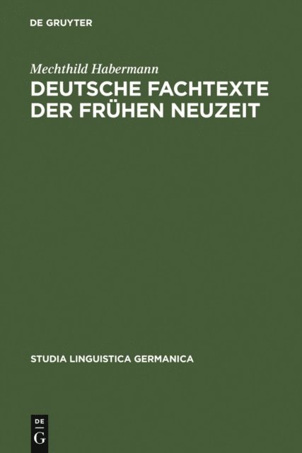 Mechthild Habermann - Deutsche Fachtexte der frühen Neuzeit, E-bok