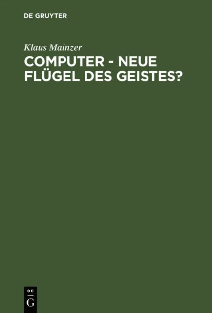 Klaus Mainzer - Computer - Neue Flügel des Geistes?, E-bok