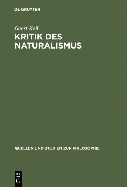 Geert Keil - Kritik des Naturalismus, E-bok