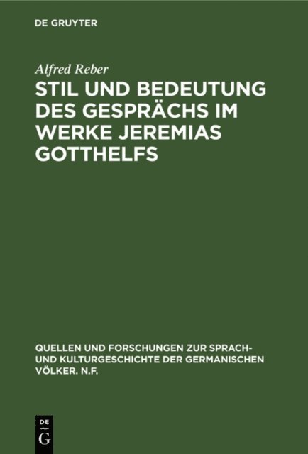 Alfred Reber - Stil und Bedeutung des Gesprächs im Werke Jeremias Gotthelfs, E-bok
