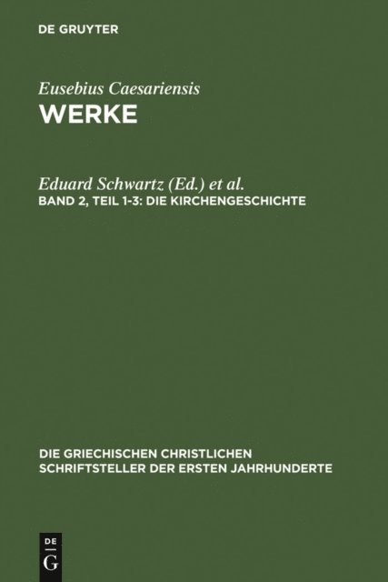 Friedhelm Winkelmann, Theodor Mommsen, Eduard Schwartz - Die Kirchengeschichte, E-bok