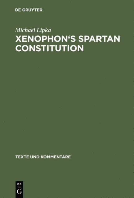 Michael Lipka - Xenophon's Spartan Constitution, E-bok