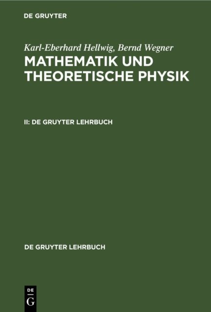 Bernd Wegner, Karl-Eberhard Hellwig - Karl-Eberhard Hellwig; Bernd Wegner: Mathematik und Theoretische Physik. II, E-bok