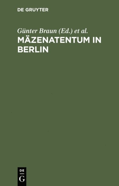 Waldtraut Braun, Gunter Braun - Mäzenatentum in Berlin, E-bok
