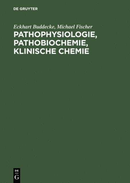 Michael Fischer, Eckhart Buddecke - Pathophysiologie, Pathobiochemie, klinische Chemie, E-bok