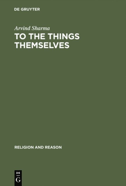 Arvind Sharma - To the Things Themselves, E-bok