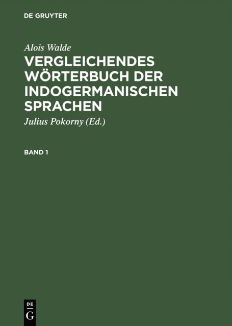 Alois Walde, Julius Pokorny - Vergleichendes Wörterbuch der indogermanischen Sprachen, E-bok