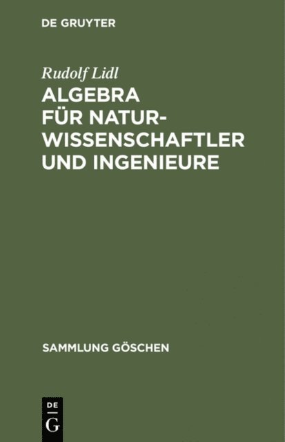Rudolf Lidl - Algebra für Naturwissenschaftler und Ingenieure, E-bok