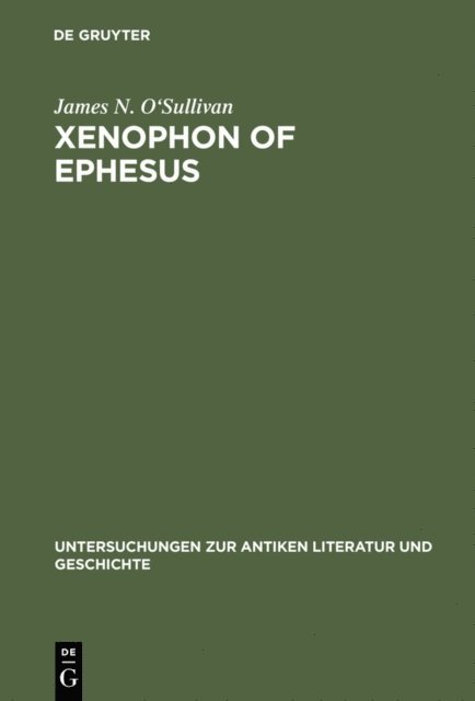 James N. O'Sullivan - Xenophon of Ephesus, E-bok