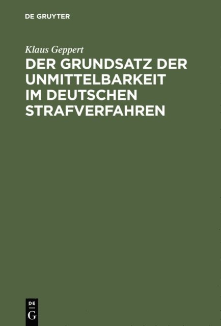 Klaus Geppert - Der Grundsatz der Unmittelbarkeit im deutschen Strafverfahren, E-bok
